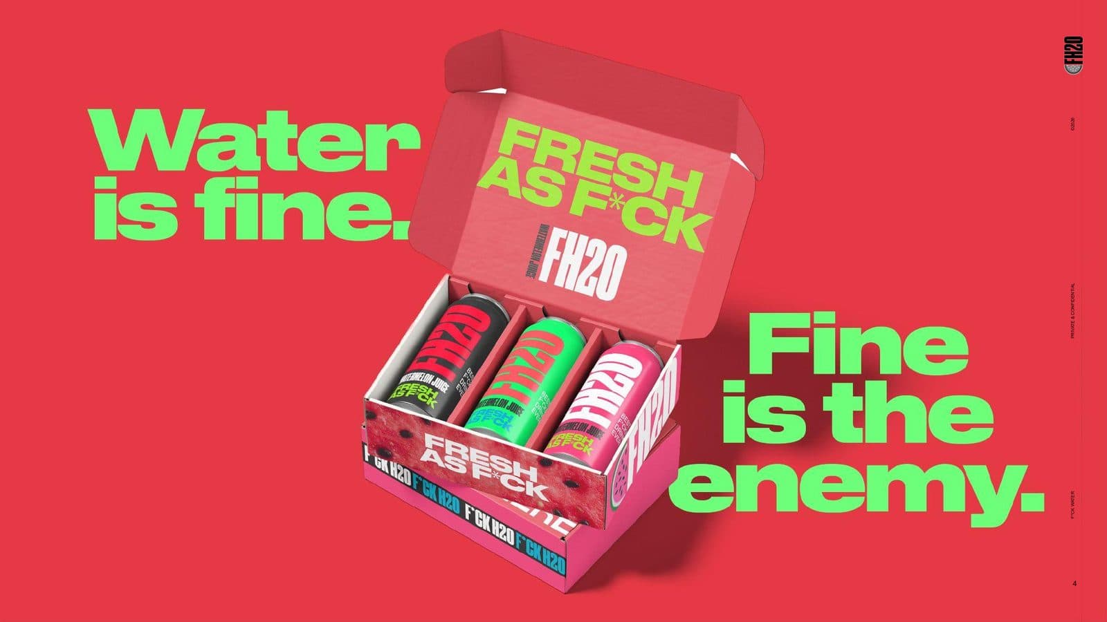 Water is fine. Fine is the enemy. FH2O box.